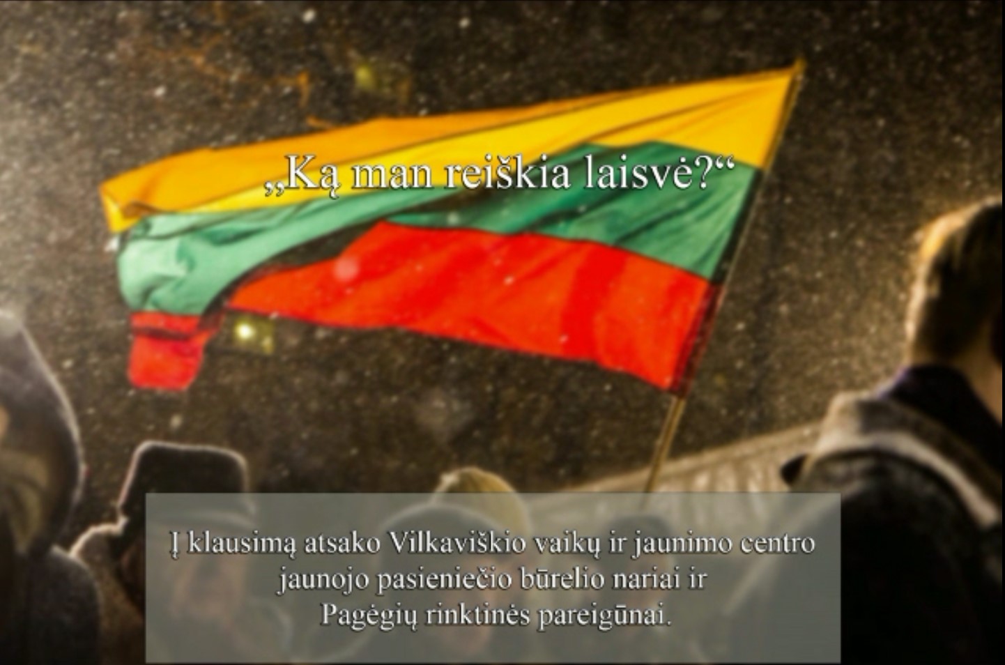 Vilkaviškio JPB nariai – apie tai, ką jiems reiškia laisvė (VIDEO)