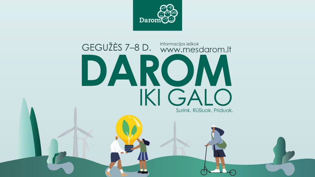 Jaunuoli, prisijunk prie aplinkos tvarkymo akcijos „Darom“!